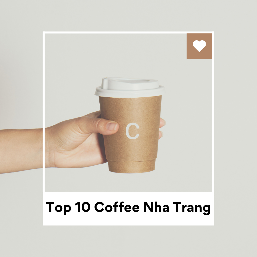 Top 10 quán cafe Nha Trang thỏa sức check in - Review Nha Trang